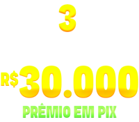 3 sorteios de 30000